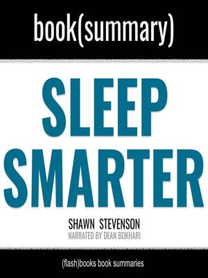 cover image of Sleep Smarter by Shawn Stevenson--Book Summary